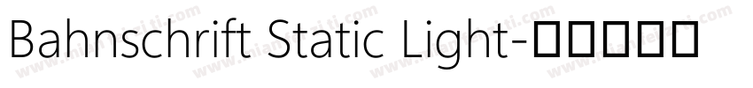 Bahnschrift Static Light字体转换